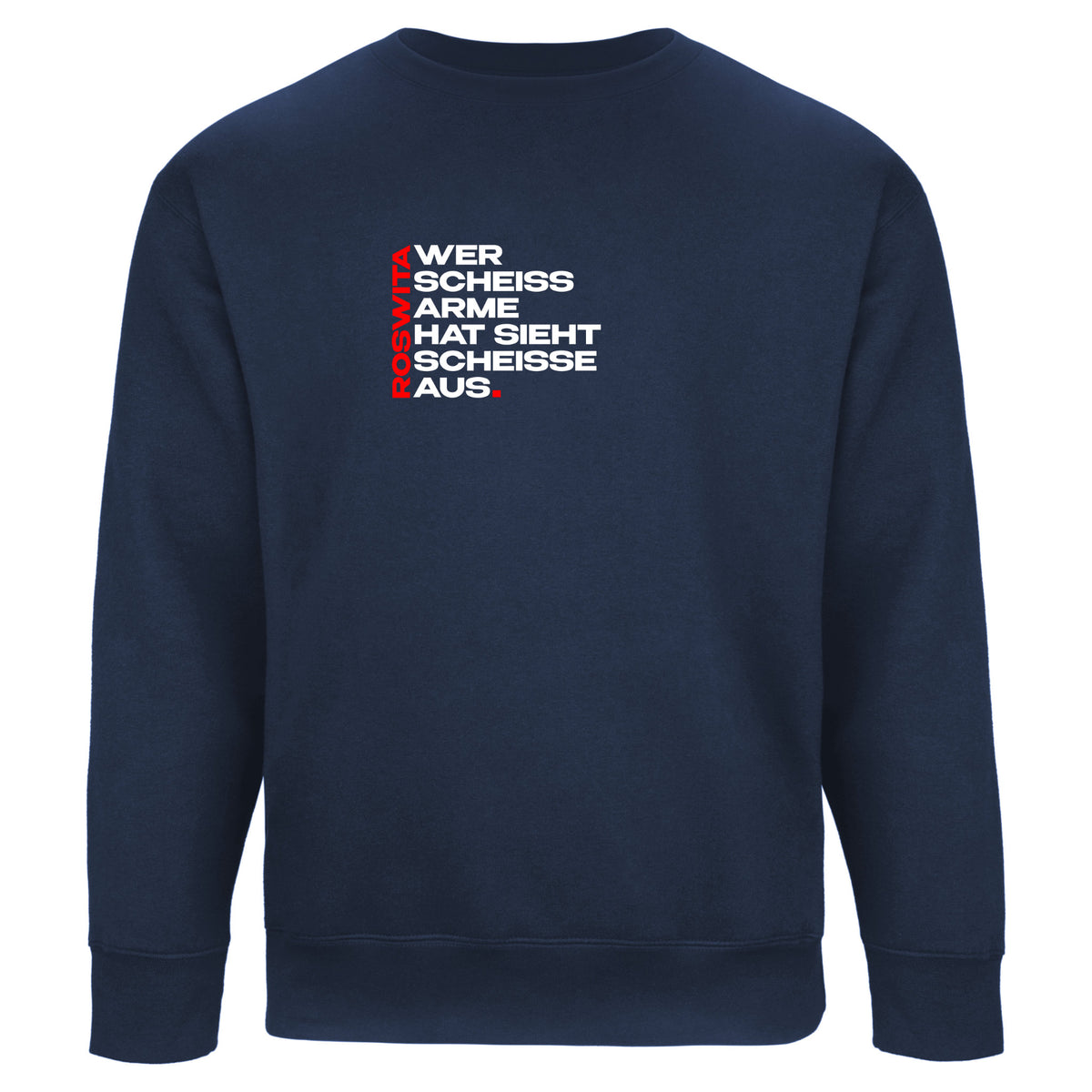 Sweater | Wer scheiss Arme hat sieht scheisse aus