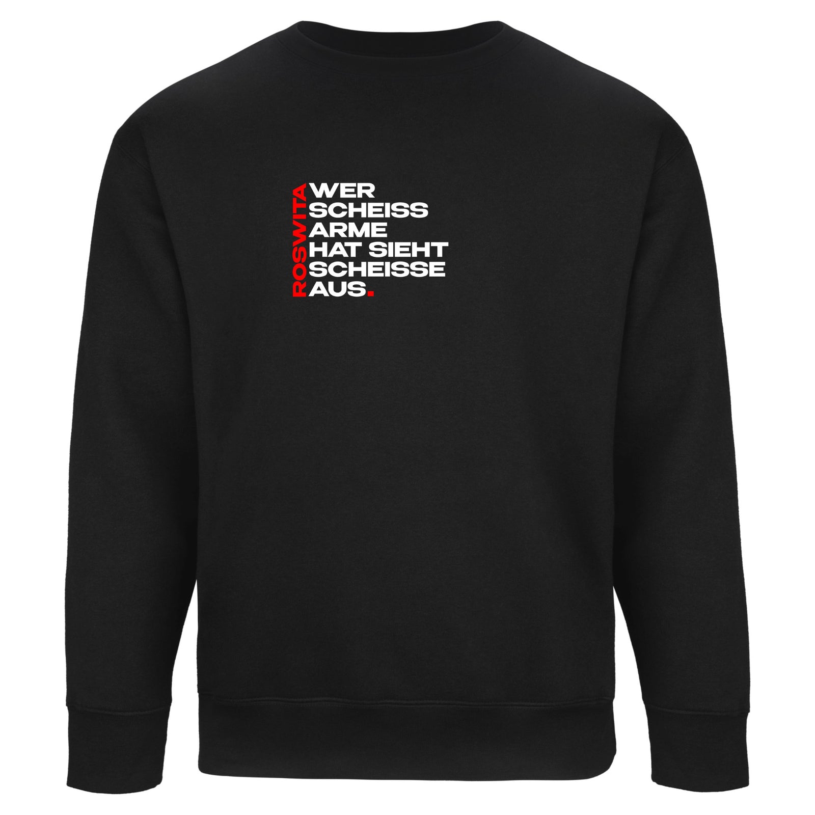 Sweater | Wer scheiss Arme hat sieht scheisse aus